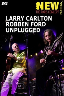 Larry Carlton & Robben Ford: Unplugged Trailer