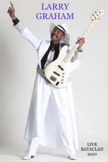 Larry Graham Live Bataclan 2010 Trailer