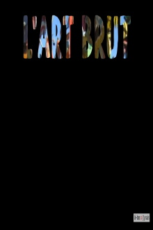 L'Art brut Trailer