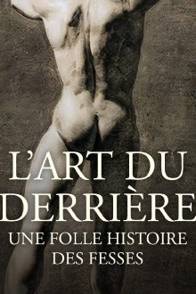 L'art du derrière, une folle histoire des fesses Trailer