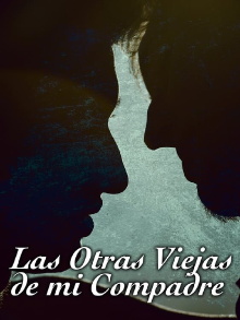 Las otras viejas de mi compadre Trailer