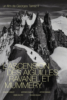 L'Ascension Des Aiguilles Ravanel Et Mummery Trailer