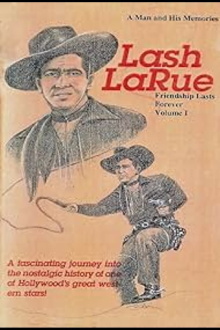 Lash LaRue: A Man and His Memories Trailer