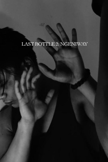 Last Bottle 2: Ngeniway Trailer