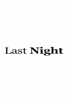 Last Night Trailer