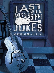 Last of the Mississippi Jukes Trailer