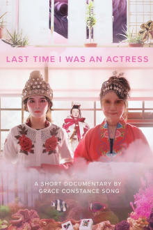 Last Time I was an Actress Trailer