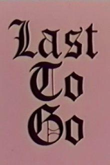 Last to Go Trailer