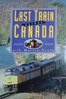 Last Train Across Canada Trailer