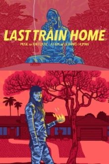Last Train Home Trailer
