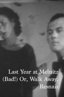 Last year at Melnitz (Bad!) or, walk away, Resnais Trailer