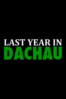 Last Year in Dachau Trailer
