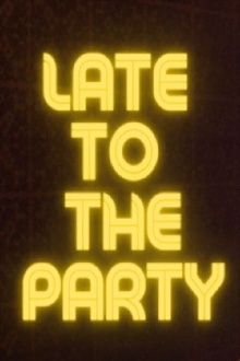 Late to the Party Trailer