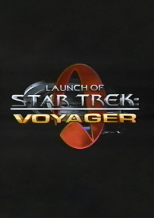 Launch of Star Trek: Voyager Trailer