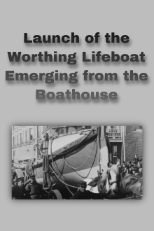 Launch of the Worthing Lifeboat Emerging from the Boathouse Trailer