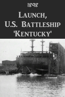 Launch, U.S. Battleship 'Kentucky' Trailer