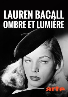 Lauren Bacall, ombre et lumière Trailer