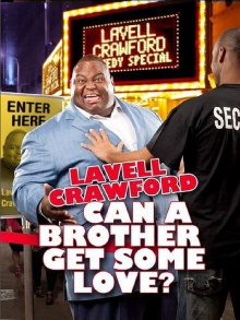Lavell Crawford: Can a Brother Get Some Love? Trailer