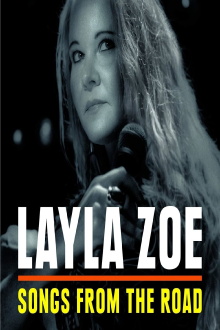 Layla Zoe - Songs From The Road Trailer