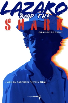Lazaro and the Shark: Cuba Under the Surface Trailer