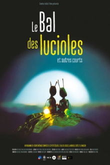 Le bal des lucioles & autres courts Trailer