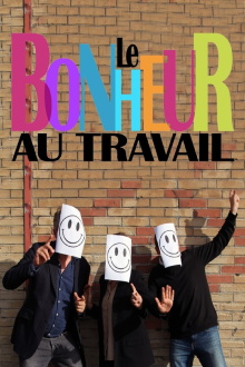 Le bonheur au travail Trailer