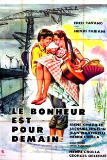 Le bonheur est pour demain Trailer