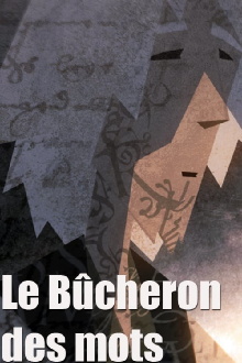 Le bucheron des mots Trailer