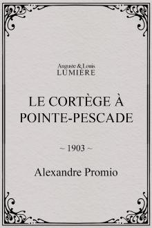 Le cortège à Pointe-Pescade Trailer