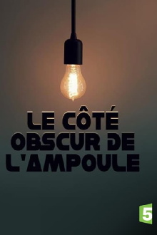 Le côté obscur de l'ampoule Trailer