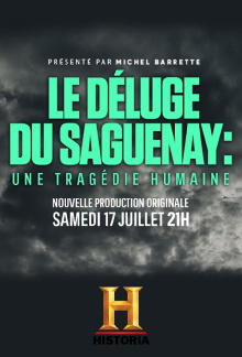 Le déluge du Saguenay : une tragédie humaine Trailer