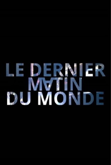 Le dernier matin du monde Trailer