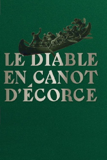 Le diable en canot d'écorce Trailer