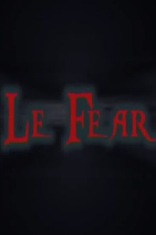 Le Fear Trailer
