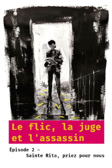 Le flic, la juge et l'assassin - Épisode 2 : Sainte Rita, priez pour nous Trailer