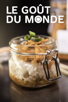 Le goût du monde Trailer