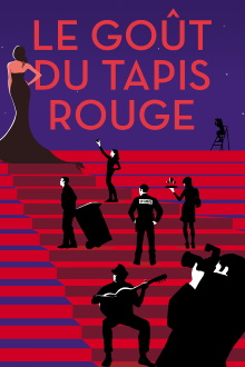 Le goût du tapis rouge Trailer