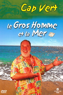 Le Gros Homme et la mer - Carlos au Cap Vert Trailer