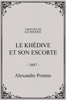Le khédive et son escorte Trailer