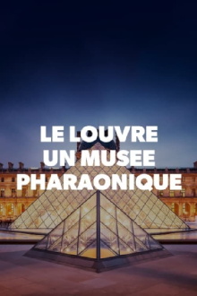 Le Louvre, un musée pharaonique Trailer