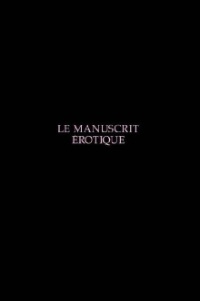 Le manuscrit érotique Trailer