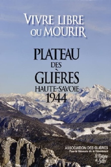 Le maquis des Glières : Vivre libre ou mourir Trailer