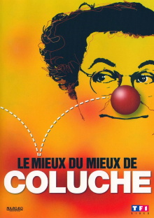 Le mieux du mieux de Coluche Trailer