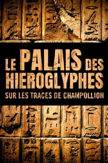 Le Palais des hiéroglyphes - Sur les traces de Champollion Trailer
