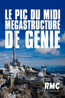 Le Pic du Midi : Mégastructure de génie Trailer