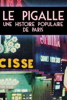 Le Pigalle - Une histoire populaire de Paris Trailer