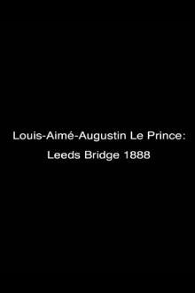 Le Prince: Leeds Bridge 1888 Trailer