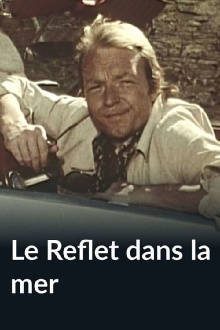 Le Reflet dans la mer Trailer