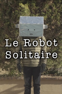 Le Robot Solitaire Trailer