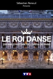 Le roi danse : 350 ans d'histoire de l'Opéra de Paris Trailer